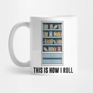 This is how I roll Mug